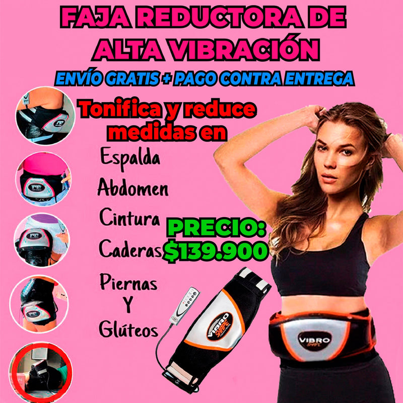 FAJA REDUCTORA DE ALTA VIBRACIÓN